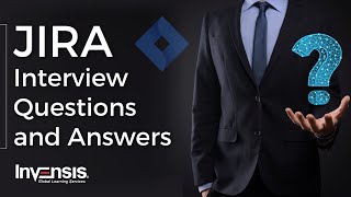 JIRA Interview Questions and Answers | JIRA Tool Interview Questions | Invensis Learning