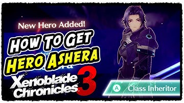 How to Get Hero Ashera in Xenoblade Chronicles 3 Ashera Hero Quest The Wrath of Ashera