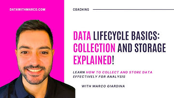 Data Lifecycle Basics: Collection and Storage Explained in 2 Minutes!