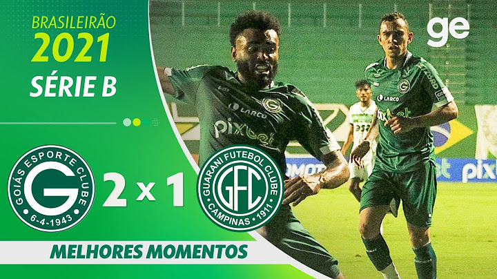GOIÁS 2 X 1 GUARANI | MELHORES MOMENTOS | 18ª RODADA BRASILEIRÃO SÉRIE B 2021 | ge.globo