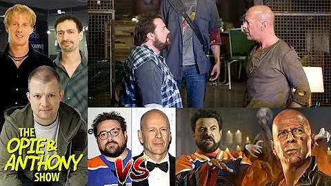 Opie & Anthony - Bruce Willis Is A Dick