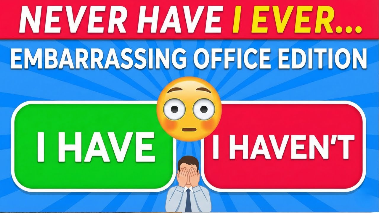 NEVER HAVE I EVER: Embarrassing Office Edition | Questions Challenge