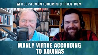 BWA652 Manly Virtue According to Aquinas | Jason Craig | Spirit of Adventure Ministries