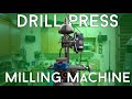 Convert a Drill Press into a Milling Machine