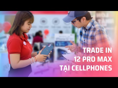 Thử đi trade in iPhone 12 Pro Max tại CellphoneS