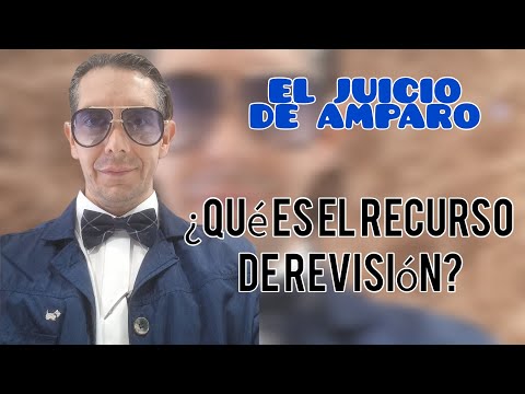 ¿Qué es el Recurso de Revisión? #juiciodeamparo #recursoderevisión