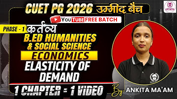 CUET PG 2026 B.Ed Humanities | One Shot | Economics | Elasticity of Demand | Umeed Batch