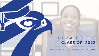 Message to the Class of 2022: Superintendent Adams