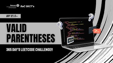 D12 - Valid Parentheses | C++ | Coding Series | 365 Day’s LeetCode Challenge!! 📕