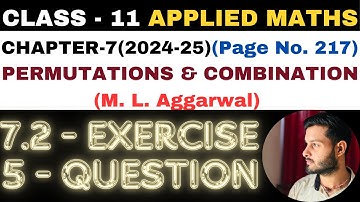 7.2 Ex Q 5 l Chapter 7 l PERMUTATION COMBINATION l Class 11th Applied Maths l M L Aggarwal 2024-25