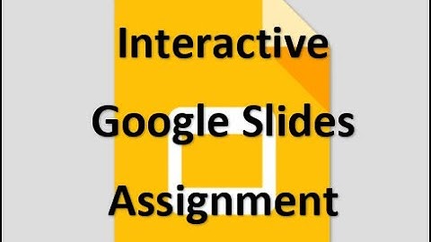 How to create an interactive assignment on Google Classroom Using Google Slides for Educators