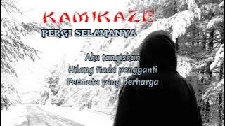Pergi Selamanya - Kamikaze