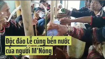 Độc đáo Lễ hội cúng bến nước của người M