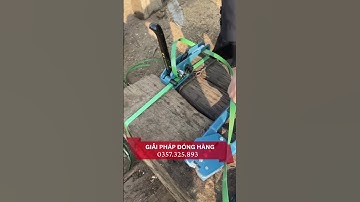 Hướng Dẫn Sử Dụng Dụng Cụ Đóng Đai Thủ Công Cầm Tay Chuẩn Nhất  #daydainhua  #dungcudongdai