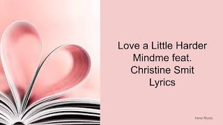 Love a Little Harder - Mindme feat Christine Smit / Lyrics / Love Song / English Song / Recommend