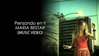 Maria Bestar - Pensando en Ti HD