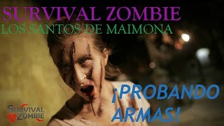 SURVIVAL ZOMBIE Los Santos de Maimona #3 - Parte 1: ¡Probando Armas!