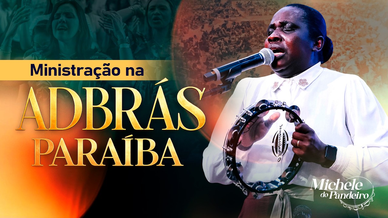 Michele do Pandeiro - Ministração Impactante | AD Brás Paraíba