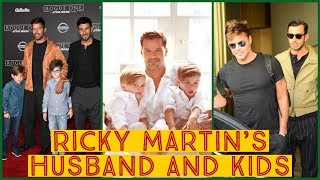 Ricky Martin's Husband And Kids