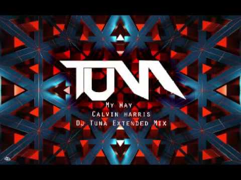 My Way   Calvin Harris DJ Tuna Extended Mix