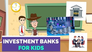 What is an Investment Bank? A Simple Explanation for Kids and Beginners