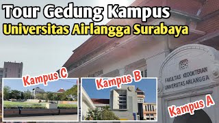 Tour Gedung UNIVERSITAS AIRLANGGA | Wow! Kampus A, B dan C Unair Surabaya 😲