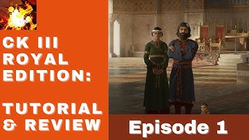Crusader Kings 3: Tutorial and Overview - Episode 1