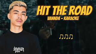 VANNDA - HIT THE ROAD (ភ្លេងសុទ្ធ) - KARAOKE