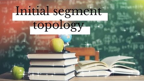 Initial segment topology