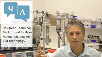 Do I Need Technical Background to Make Nanoemulsions with ISM Technology