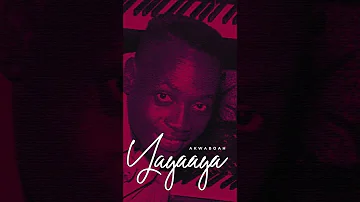 Yayaaya (Kwadwo Akwaboah Tribute song)