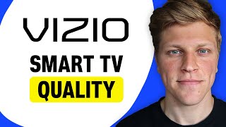 How Good Are Vizio Smart TVs?