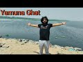 Yamuna ghat  vlog 