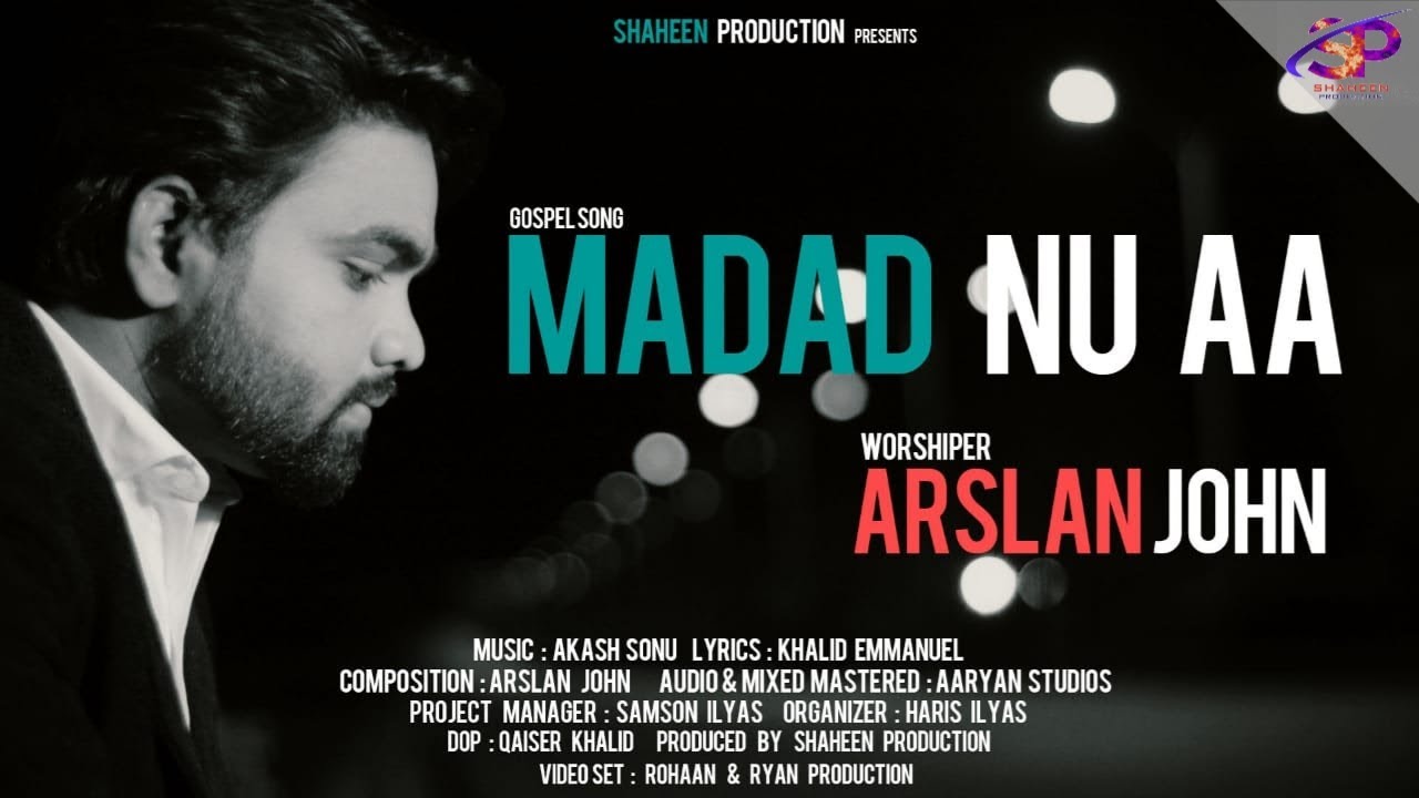 New Geet Madad Nu Aa ll Arslan John ll May 2021 Official Video JojiIlyas