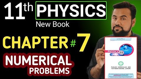 Numerical chapter 7 - new book - class 11 physics chapter 7 numerical problems 