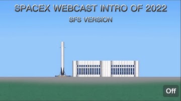 SFS Version Of New SpaceX Webcast Intro Of 2022 | SFS
