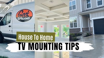 Geek Squad’s TV MOUNTING  Pro Tips | HUGE SAVINGS! | House To Home | New Construction