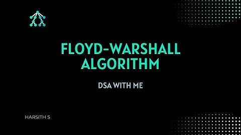 Floyd-Warshall Algorithm | Harsith S