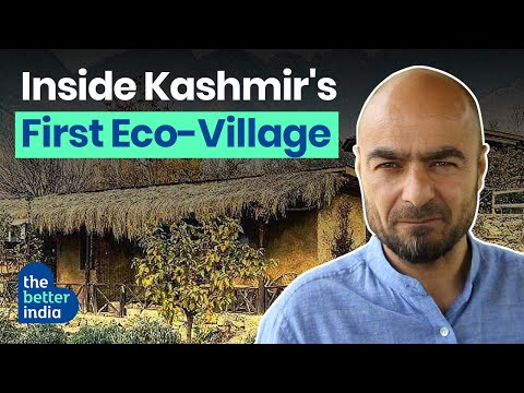 Kashmir’s First Eco-Village Has Mud Homes, Organic Farms & a Zero-Waste Life | The Better India