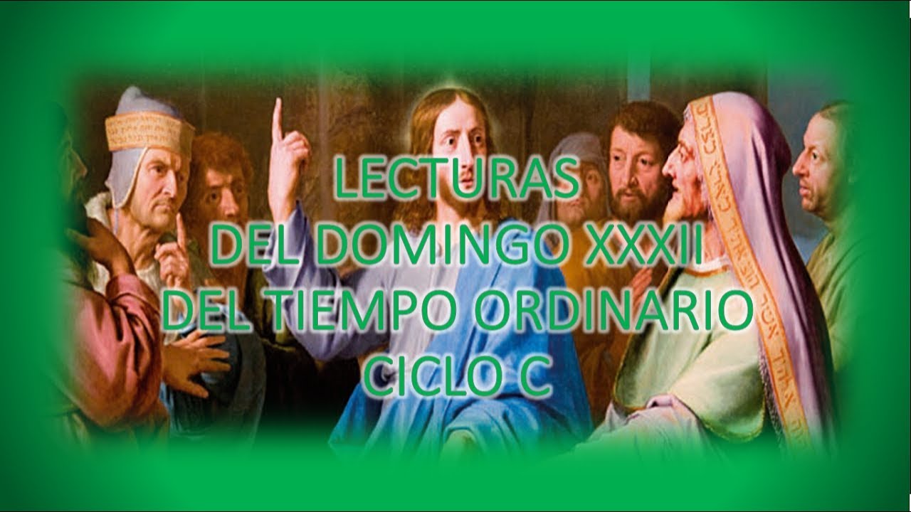 Lecturas del Domingo XXXII del Tiempo Ordinario Ciclo C - YouTube