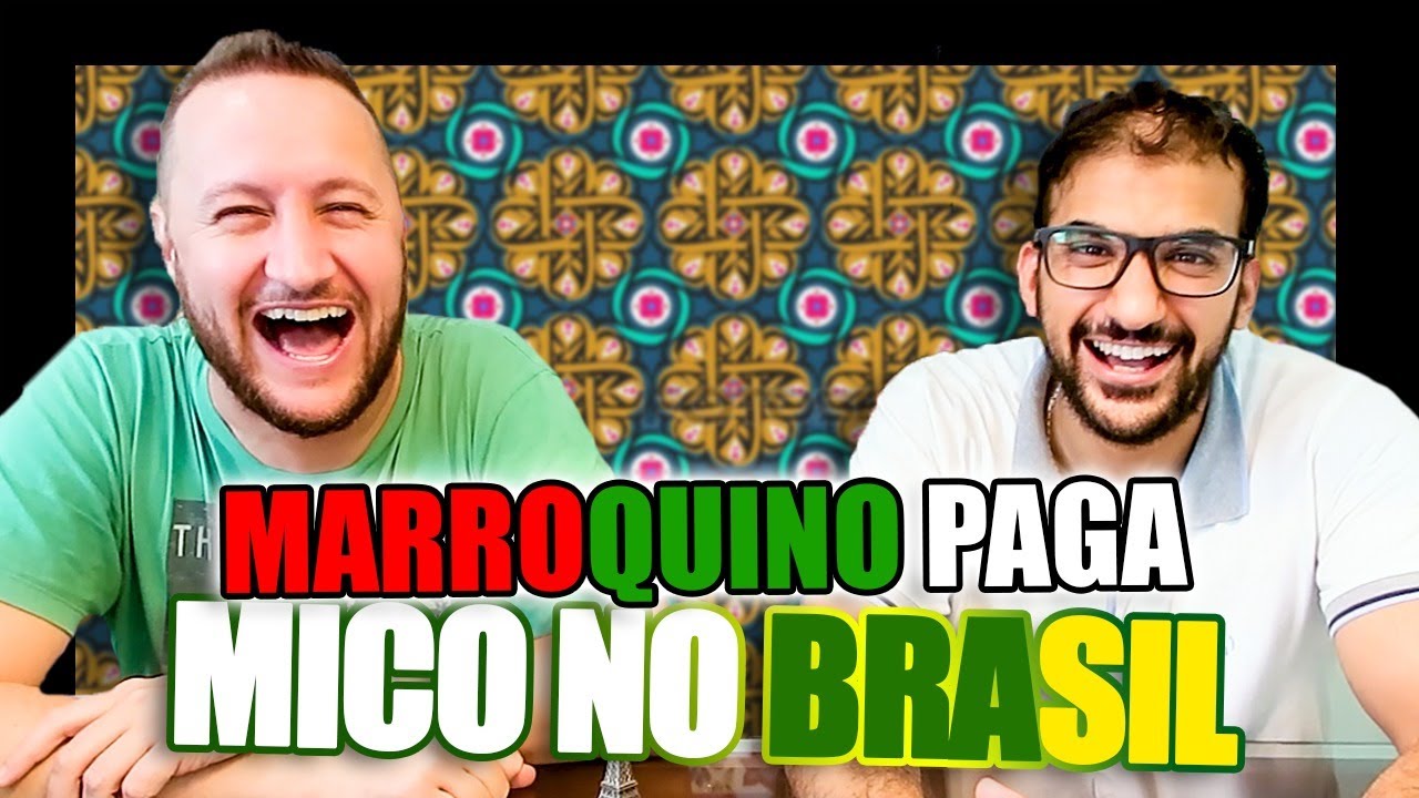 MARROQUINO PAGA MICO NO BRASIL!