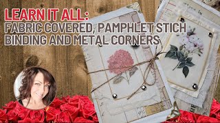 How to make a soft fabric covered journal with pamphlet stitch binding. Full process.