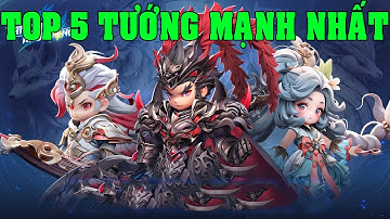 Tam Quốc Khởi Động TOP 5 Tướng Mạnh Nhất Game Hướng Dẫn Tân Thủ Build Đội Hình Samkok: New Force