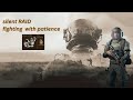 """Silent Raid"______FIGHTING with PATIENCE😎😎