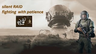 """Silent Raid"______FIGHTING with PATIENCE😎😎