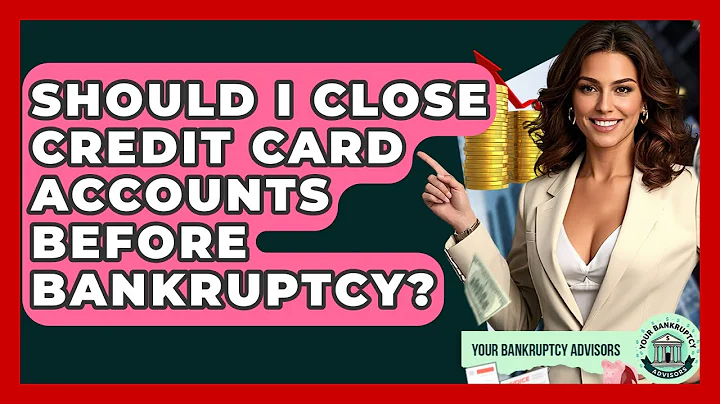 Should I Close Credit Card Accounts Before Bankruptcy? - Your Bankruptcy Advisors