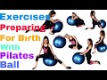 PREPARING FOR BIRTH WİTH PILATES BALL IN THE THİRD TRİMESTER 🤰🏻 FOR EASY LABOR 🌸