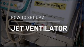 How to Set Up a Jet Ventilator