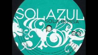 Miniatura de vídeo de "Sol Azul - Sola Bossa (Visionary Remix)"