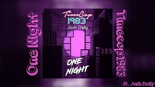 Timecop1983 - One Night (ft. Josh Dally) [Extended]